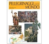 Pellegrinaggi e santuari cristiani nel mondo