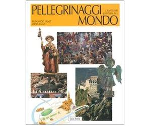 Pellegrinaggi e santuari cristiani nel mondo