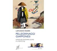 Pellegrinaggi giapponesi. Kamakura, Enoshima, Izumo e il monte Fuji