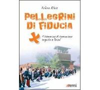Pellegrini di fiducia. Il cammino di comunione seguito a Taizé