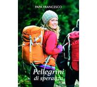 Pellegrini di speranza