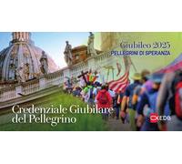 Pellegrini di speranza. Credenziale giubilare del pellegrino