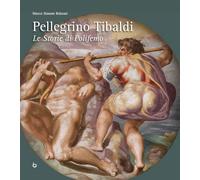 Pellegrino Tibaldi. Le storie di Polifemo. Ediz. italiana e inglese