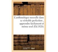Pellerin L'Arithmétique Nouvelle Dans Sa Véritable Perfection, Où l' (Tascabile)