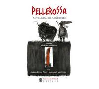 Pellerossa. Antologia dal Sandcreek
