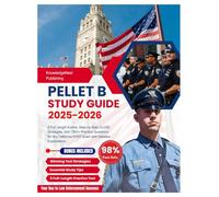 PELLET B Study Guide 2025-2026: 5 Full-Length Exams, Step-by-Step CLOZE Strategies, and 1300+ Practice Questions for the California POST Exam with Detailed Explanations