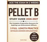 PELLET B Study Guide 2026-2027: Complete California POST Entry Level Law Enforcement Test Prep with Practice Tests, Reading Comprehension, and Writing Clarity Strategies.