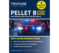 PELLET B Study Guide: 3 Practice Tests and California POST Exam Prep: [6th Edition]