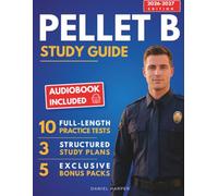 PELLET B STUDY GUIDE: Cut the Guesswork & Move Faster into Your Law Enforcement Career | Full-Length Practice Tests & Insider Tips to Focus Only on What Actually Gets Tested & Avoid Costly Retakes