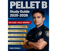 PELLET B Study Guide: Real CA Police Passages, Step-by-Step Grammar Fixes, Full-Length Practice Tests + Q&A Rationales, T-Score Playbook & 14/28-Day Plans - No Guesswork or Last-Minute Panic