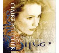 PELLETIER, CLAIRE - MURMURES D'HISTOIRES