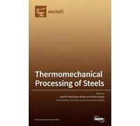 Pello Uranga Jose M. Rodrigue Thermomechanical Processing of (Copertina rigida)