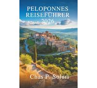 PELOPONNES REISEFÜHRER 2026: Entdecken Sie das historische Herz Griechenlands