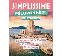 Péloponnèse et Athènes: Le guide de voyage le + pratique du monde