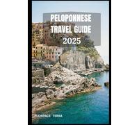 PELOPONNESE TRAVEL GUIDE 2025