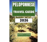 Peloponnese Travel Guide 2026: Discover Archaeological Wonders, Mediterranean Beaches, and Local Traditions in Greece's Most Stories Region