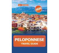 Peloponnese Travel Guide 2026: Explore Southern Greece Hidden Gems, Stunning Beaches, Attractions, Culture, Cuisine and Adventures