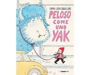 Peloso come uno yak. Ediz. a colori - Squillari Emma Lidia