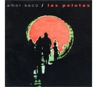 Pelotas Las - Amor Seco