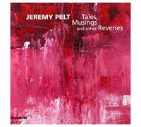 Jeremy Pelt Tales, Musings and Other Reveries (CD) Album