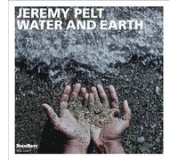 Pelt Jeremy - Water And Earth