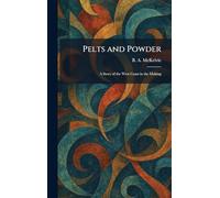 Pelts and Powder: A Story of the West Coast in the Making