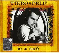 Pelu' Piero - IO Ci Saro' [Import]