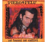 Pelu' Piero - Ne'buoni Ne'cattivi