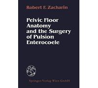 Pelvic Floor Anatomy and the Surgery of Pulsion Enterocoele