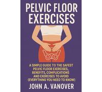 Pelvic Floor Exercises:
