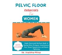 Dr. Sunshun Kevin Sunshun Kevin Pelvic Floor Exercises for Women (Tascabile)
