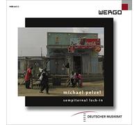 Pelzel,M. / Kalitzke,Johannes / Hirsch,Peter - Sempiternal Lock-In Sculture Di Suono