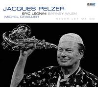 Pelzer, Jacques - Never Let Me Go