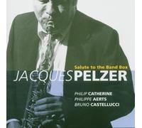 Pelzer,Jacques - Salute to the Band Box