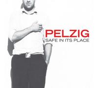 Pelzig - Safe in Its Place