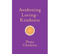 Pema Chodron Awakening Loving-Kindness (Tascabile)