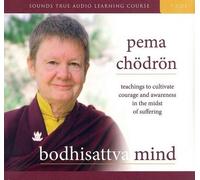 Pema Chodron Bodhisattva Mind (CD)