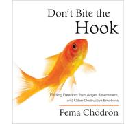 Pema Chodron Don't Bite the Hook (CD)