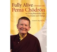 Pema Chodron Fully Alive (DVD)