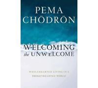 Pema Chodron Welcoming the Unwelcome (Copertina rigida)