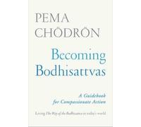 Pema Chödrön Becoming Bodhisattvas (Tascabile)
