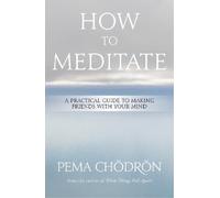 Pema Chödrön How to Meditate (Tascabile)