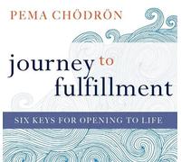 Pema Chödrön Journey to Fulfillment (CD)