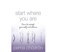 Pema Chödrön Start Where You Are (Tascabile)