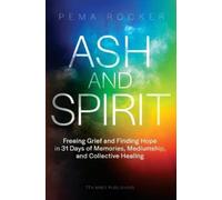 Pema Rocker Ash and Spirit (Tascabile)