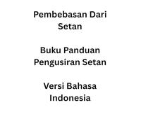 Pembebasan Dari Setan - Buku Panduan Pengusiran Setan: Indonesian Version - Versi Indonesia