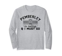 PEMBERLEY Sta chiamando & I Must Go Pride Prejudice Austen Meme Maglia a Manica