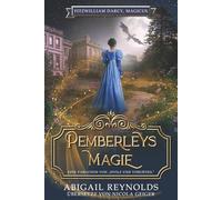 Pemberleys Magie: Eine Variation von „Stolz und Vorurteil“