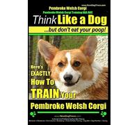 Paul Allen Pear Pembroke Welsh Corgi, Pembroke Welsh Corgi Training (Tascabile)