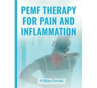PEMF THERAPY FOR PAIN AND INFLAMMATION